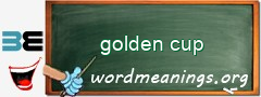 WordMeaning blackboard for golden cup